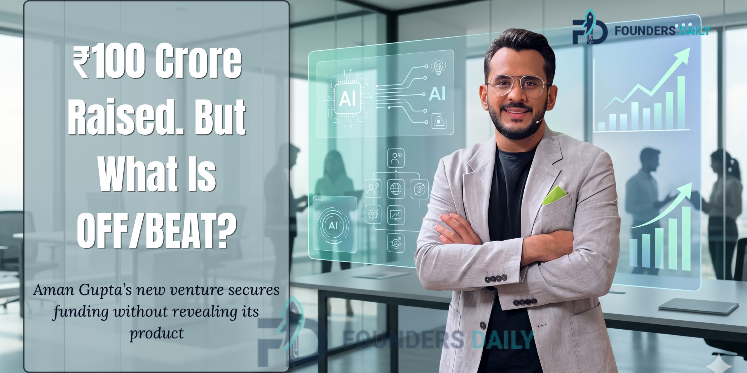 Aman Gupta’s OFF/BEAT Raises ₹100 Crore in Bessemer-Led Seed Round